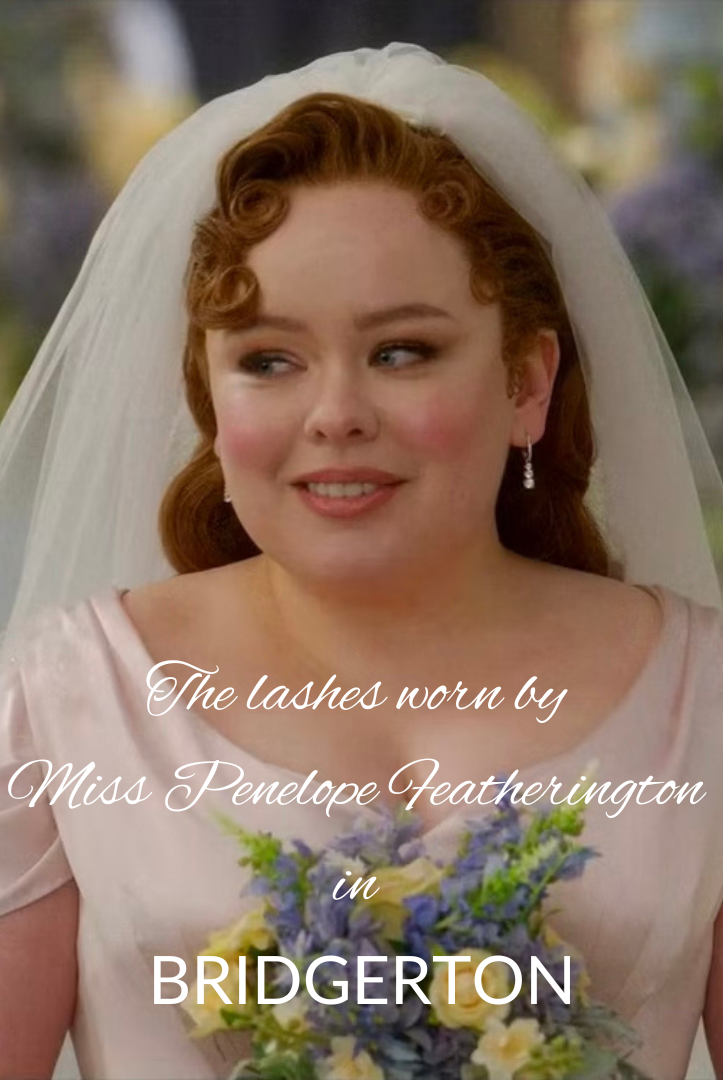 The lashes worn by Miss Penelope Featherington in Bridgerton